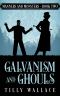 [Manners and Monsters 02] • Galvanism and Ghouls